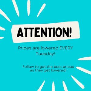 ATTENTION! Prices are lowered EVERY Tuesday